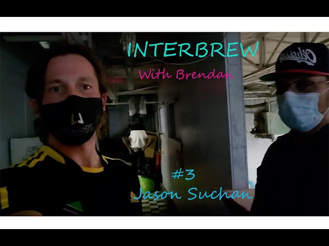 INTERBREW  with Brendan #3 Jason Suchan