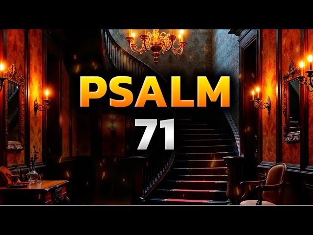 Psalm 71 The Most Powerful Prayers in the Bible Against Evil