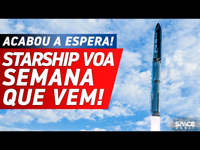 STARSHIP PRONTO PARA VOAR NOS PRÓXIMOS DIAS! - Atualizações do Starship