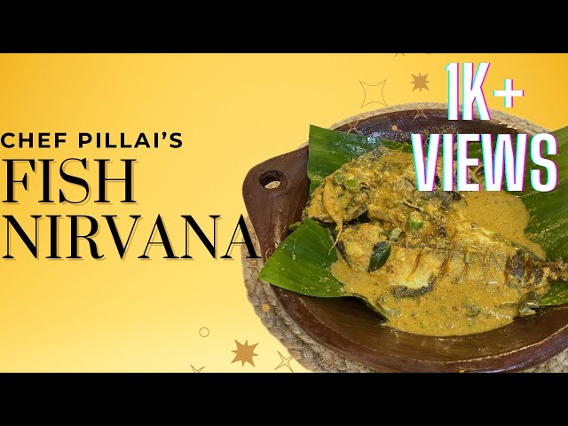 Chef Pillai’s Fish Nirvana Recipe | Coconut Milk Fish Curry Recipe