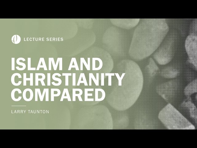 Islam and Christianity Compared