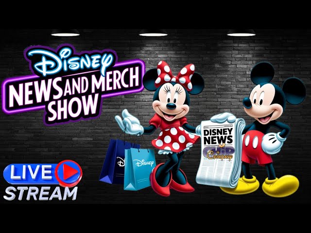 Disney News and Merch Show LIVE~ Disney, Walt Disney World, Disneyland, & Disney Parks Worldwide.