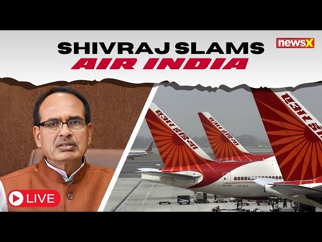 LIVE: Shivraj Chouhan Slams Air India Over Broken Seat: How to Improve Travel Comfort? | NewsX