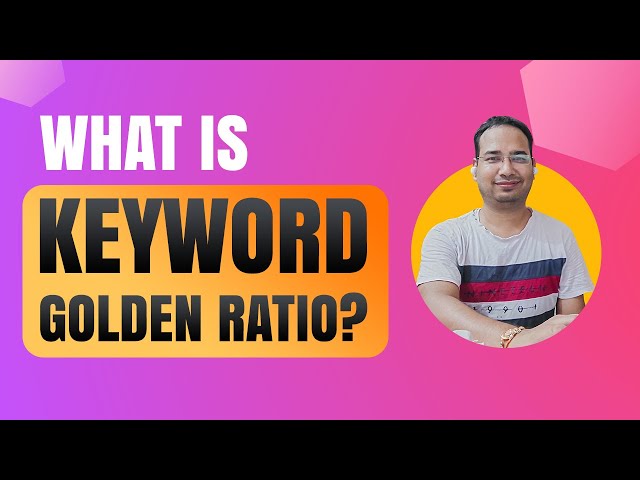 How to Use Keyword Golden Ratio (KGR) Technique to Find Easy to Rank Keywords