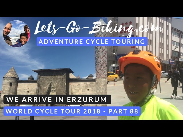 Part 88 - We arrive in Erzurum - World Cycle Tour - 2018