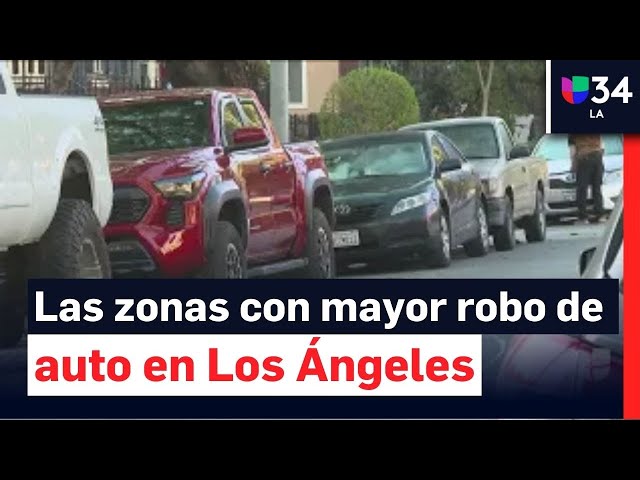 Estas son las áreas con mayor número de robo de vehículos en Los Ángeles