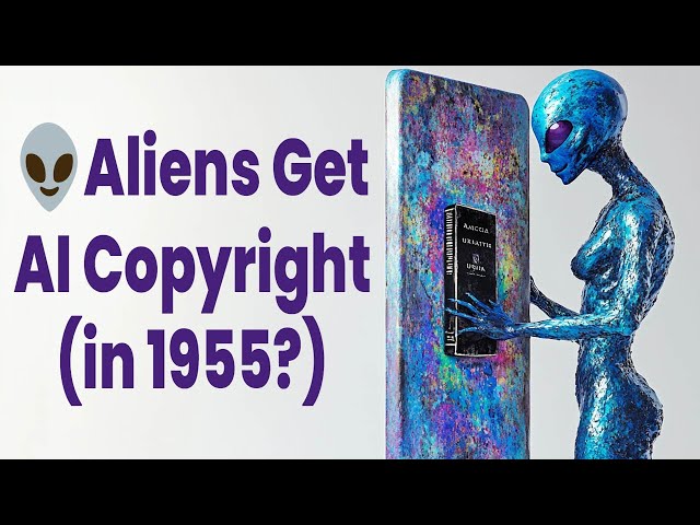 👽 Aliens Got AI Copyright First! (in 1955?) ⚖️