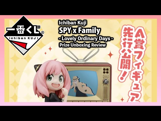 Ichiban Kuji Spy x Family Lovely Ordinary Days #unboxing  #review