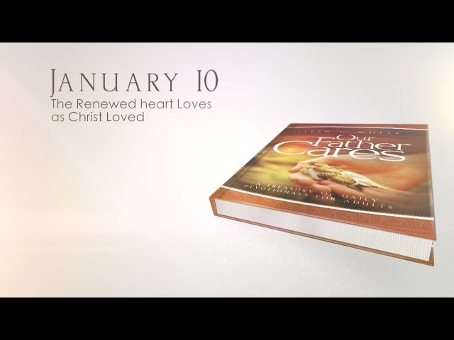 January 10 - The Renewed Heart Loves as Christ Loved