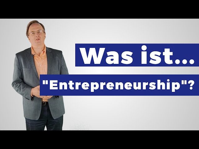 Was ist Entrepreneurship? (Definition und Erklärung)