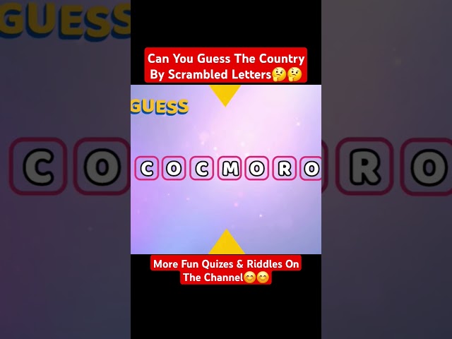 Can You Guess The Country By Scrambled Letters?