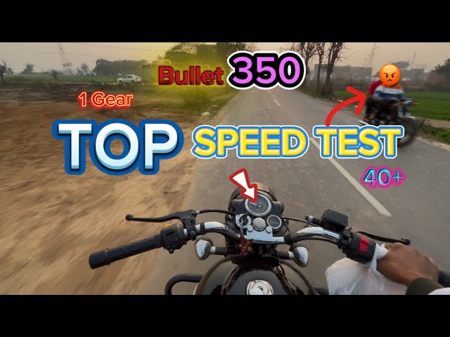 bullet 350 first gear top speed🤔 Royal Enfield bullet350 Top Speed Test in 1st gear