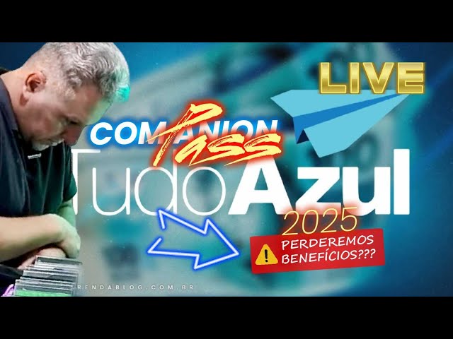 💳Como fica o Companion Pass do cartão Azul Infinite em 2025? E o clube Azul terá mudanças?