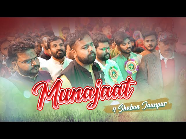 Munajaat | Maula Abbas a.s | 4 Shaban 2025 | Kallu Marhoom Jaunpur