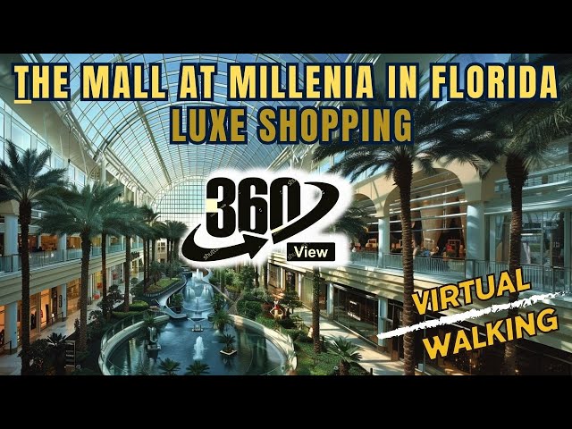 360º View 🌟 The Mall at Millenia - Orlando Florida Premier Shopping * VR-Video * Virtual Reality