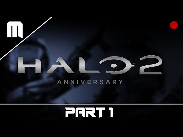 Halo 2 Anniversary PC Playthrough LIVE (Part 1) - MrRetroGeek