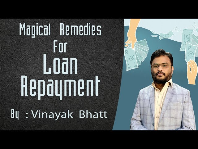 Magical Remedies for Loan Repayments #vinayakbhatt