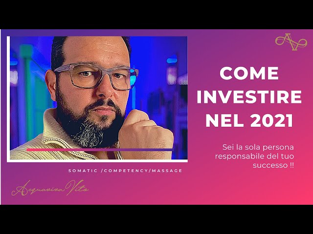 Come investire nel 2021