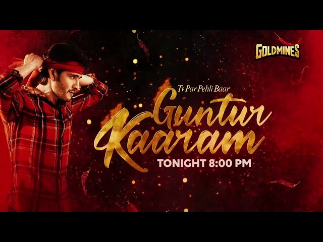 GUNTUR KAARAM GOLDMINS TV PAR PEHLI BAAR TONIGHT 8:00 26 JANUARY