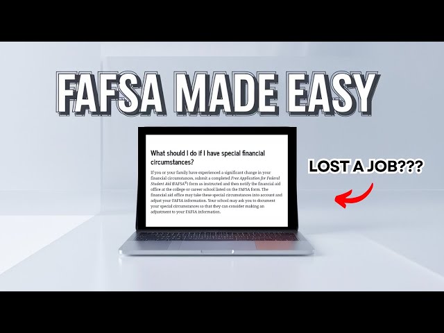 FAFSA Special Circumstances Explained: What to Do When Your Situation Changes?