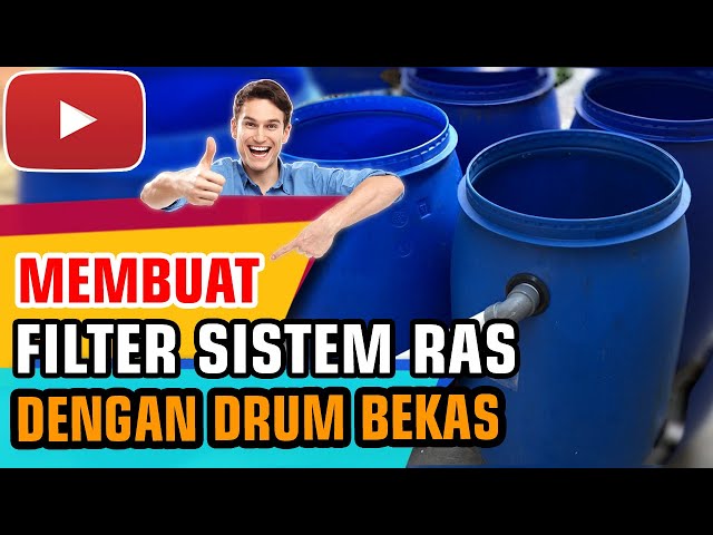 Membuat Filter Kolam Ikan Nila Dengan Drum Plastik Bekas