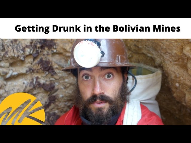 GETTING DRUNK IN THE BOLIVIAN MINES - (Episode 12)