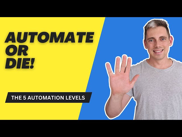 Automate or Die: 5 Levels of Automation