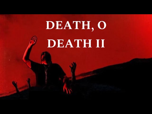 Death, O Death II (2024) | Full Film