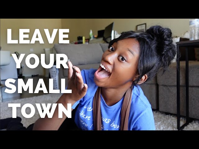 tips on how to make it out of your small town & be happy!