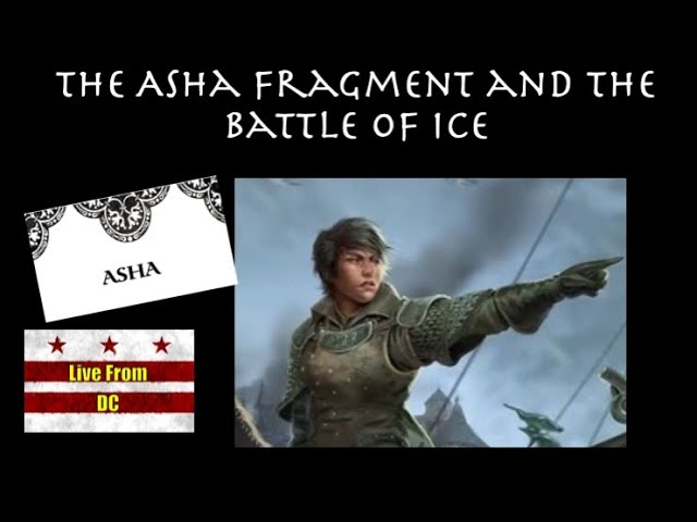 Live From DC: The Asha Fragment and the Battle of Ice w/TreytheExplainer