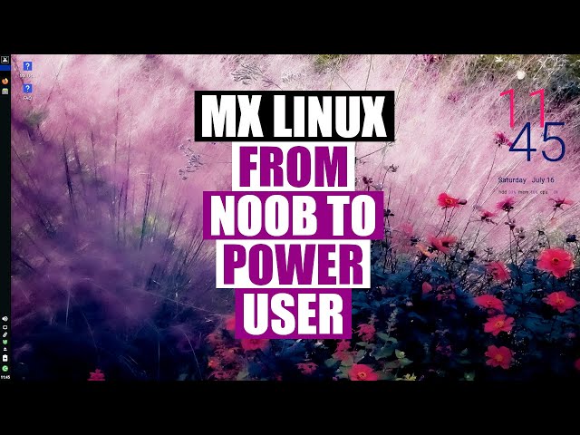 From Noob To Power User With MX Linux