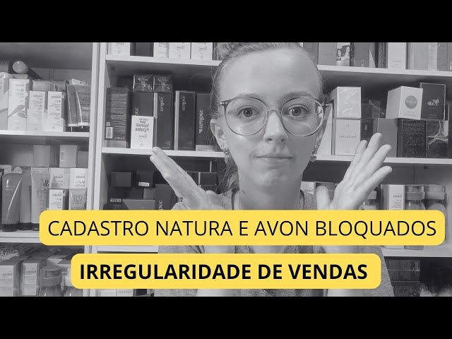 MEU CADASTRO NATURA FOI BLOQUEADO | IRREGULARIDADE DE VENDAS, CARTILHA NATURA