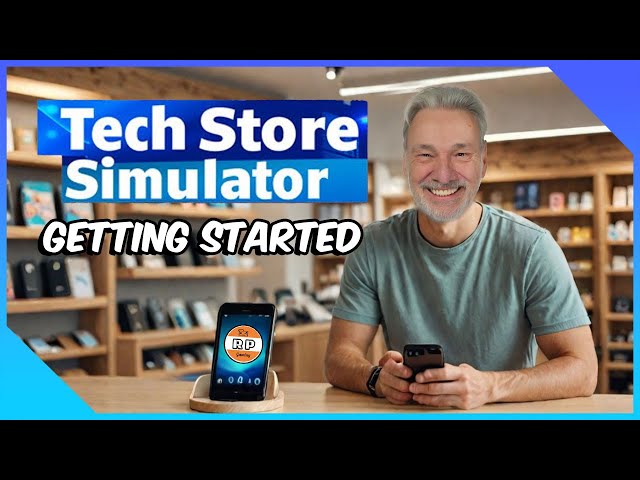 Getting Started Tech Store Simulator