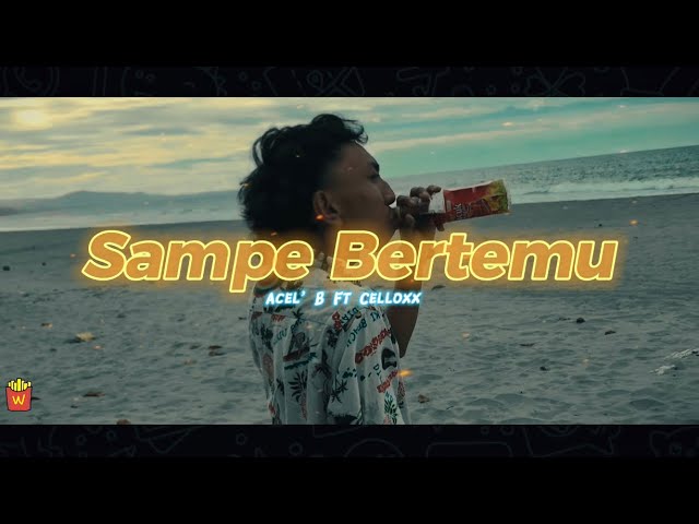 SAMPE BERTEMU ( Acel’B Ft Celloxx ) REGGAE 2022