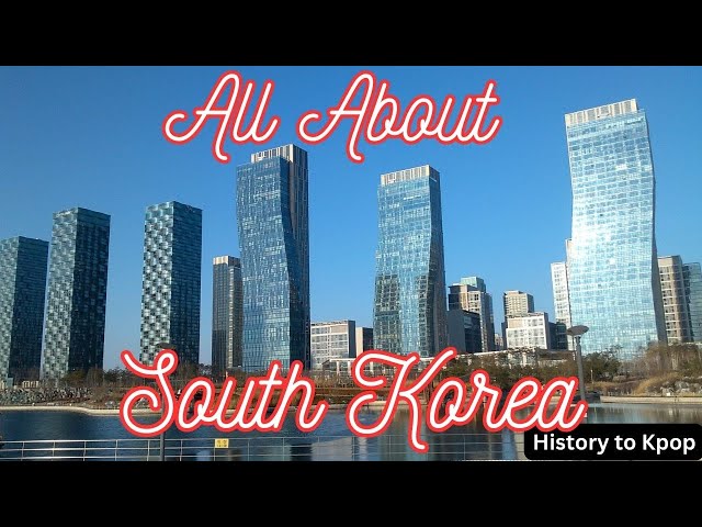 South Korea 2024: A Journey Through History, Arts, Culture, Music, & Technology.