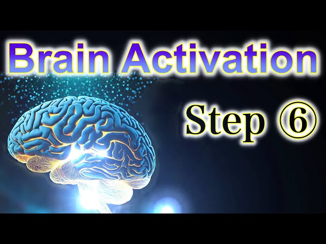 【 Brain Activation Step ⑥ 】Healing to activate the midbrain