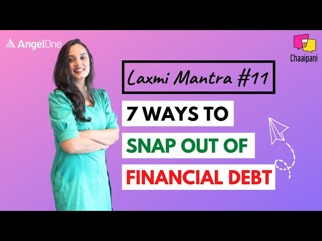 Stuck In Financial-Debt? Follow This Step-by-step Process And Become Financially Free! #LaxmiMantra