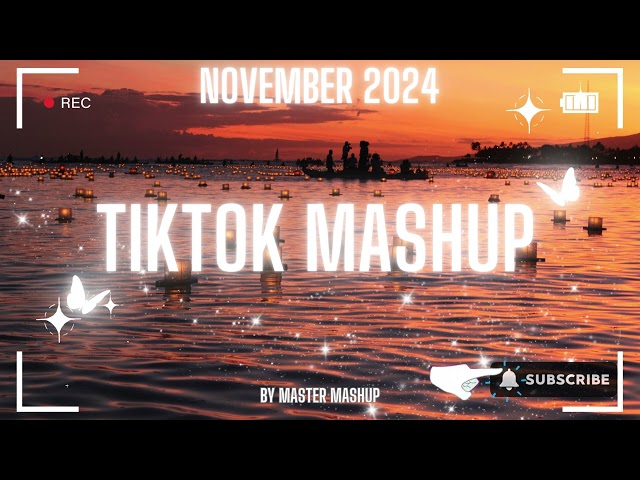 🖤 TIKTOK MASHUP 🖤 NOVEMBER 2024 🖤 (not clean) 🖤