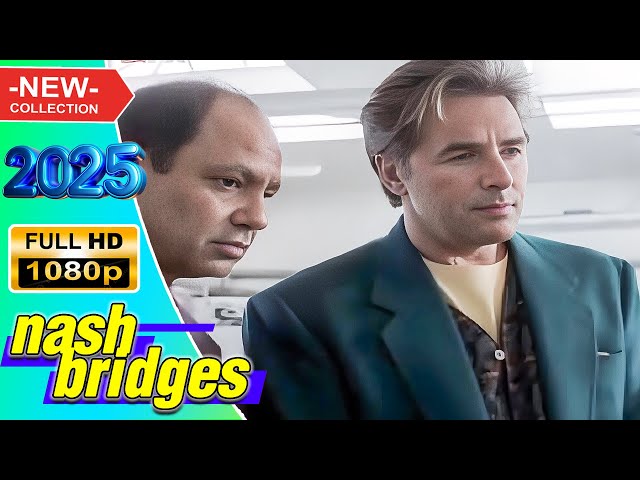 🅷🅾🆃 Nash Bridges 2025 🔫💥  Hide And Seek 💥🔫 TV Full Series #1080p