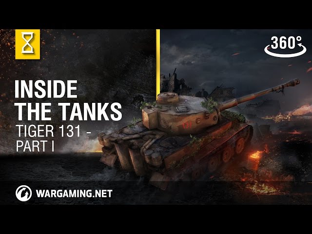 Inside the Tanks: Tiger 131 - VR 360° - Part I - World of Tanks Console