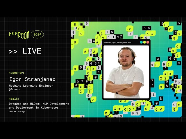 Igor Stranjanac - DataOps and MLOps: NLP Development and Deployment in Kubernetes made easy