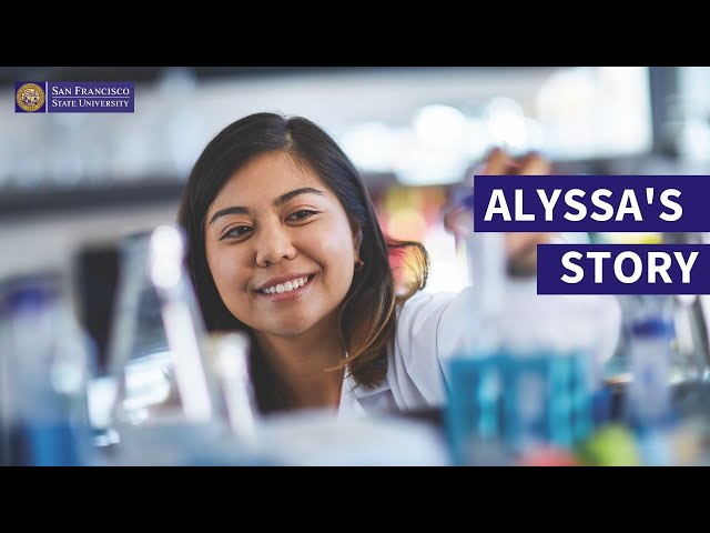 Alyssa's Story | From Scared to Succeeding | San Francisco State University