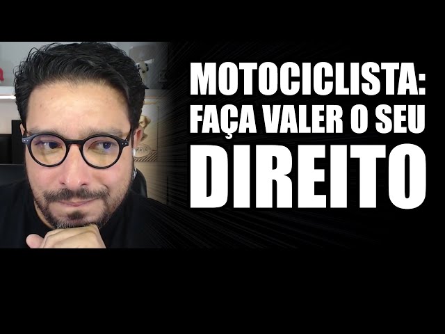 Motociclista: Faça valer o seu direito como consumidor