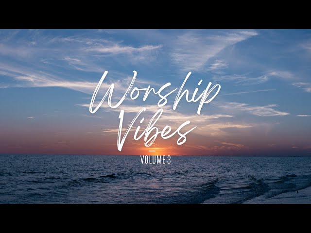 Chill Worship Vibes | Relax with Worship Piano & Soothing Visuals | Volume 3