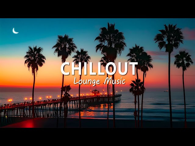 Best Chillout Music 🌅 LOUNGE MUSIC 2024 | Sunset At The Resort With Relaxing Music