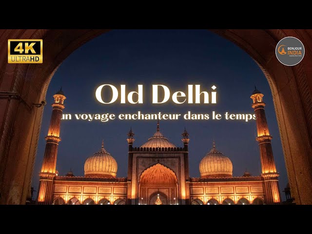 Old Delhi : un voyage enchanteur dans le temps