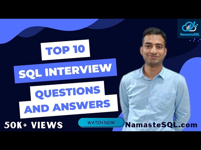 Top 10 SQL interview Questions and Answers | Frequently asked SQL interview questions.