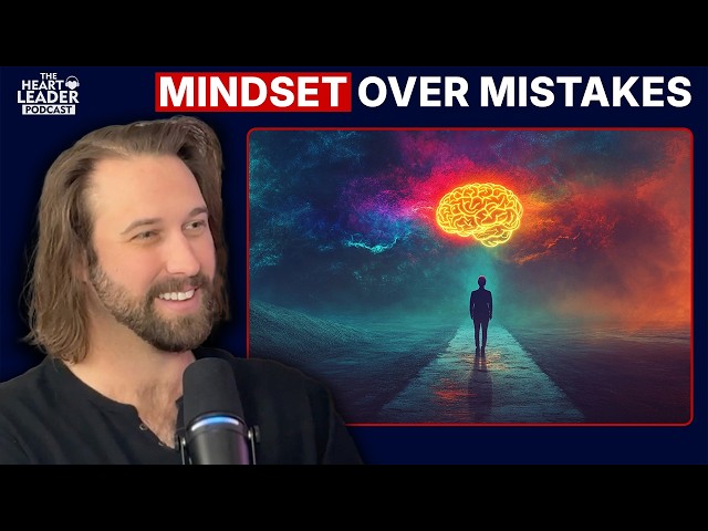 Why Small Mistakes Feel Bigger Than They Are | The Heart Leader Podcast