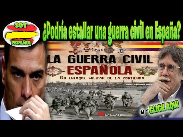 🚨¿Podría estallar una guerra civil en España? 🚨 Tensiones en España -  SOY ESPAÑOL - VIVA ESPAÑA