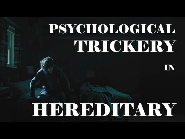 Psychological trickery in HEREDITARY (film analysis)